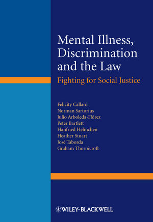 Mental Illness, Discrimination and the Law: Fighting for Social Justice 2012