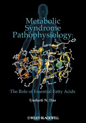 Metabolic Syndrome Pathophysiology: The Role of Essential Fatty Acids 2010