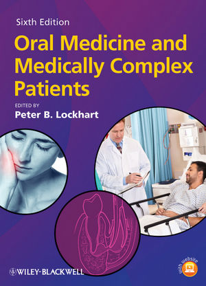 Oral Medicine and Medically Complex Patients 2013