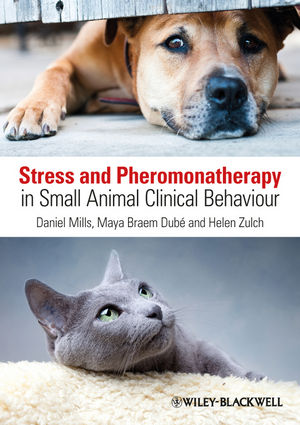 Stress and Pheromonatherapy in Small Animal Clinical Behaviour 2013