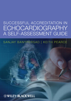 Successful Accreditation in Echocardiography: A Self-Assessment Guide 2012