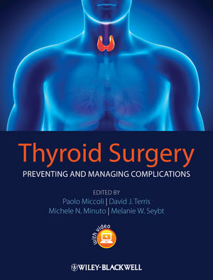 Thyroid Surgery: Preventing and Managing Complications 2013