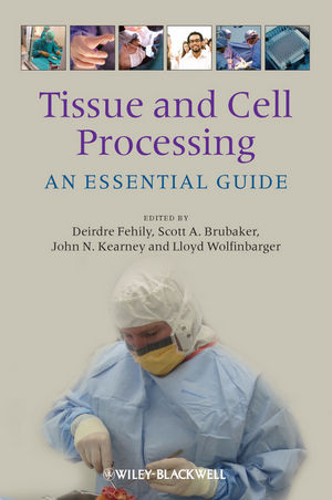 Tissue and Cell Processing: An Essential Guide 2012