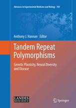 Tandem Repeat Polymorphisms: Genetic Plasticity, Neural Diversity and Disease 2012