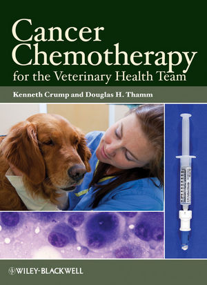 Cancer Chemotherapy for the Veterinary Health Team 2011