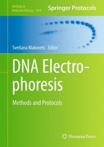 DNA Electrophoresis: Methods and Protocols 2013