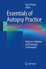 Essentials of Autopsy Practice: Advances, Updates and Emerging Technologies 2013