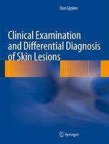 Clinical Examination and Differential Diagnosis of Skin Lesions 2013