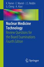 Nuclear Medicine Technology: Review Questions for the Board Examinations 2013