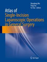 Atlas of Single-Incision Laparoscopic Operations in General Surgery 2013