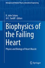 Biophysics of the Failing Heart: Physics and Biology of Heart Muscle 2013