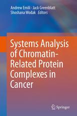 Systems Analysis of Chromatin-Related Protein Complexes in Cancer 2013