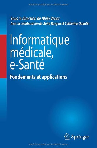 Informatique Médicale, e-Santé – Fondements et applications 2012