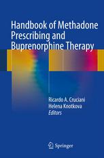 Handbook of Methadone Prescribing and Buprenorphine Therapy 2013