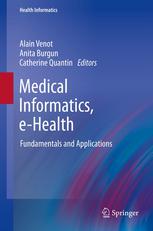 Medical Informatics, e-Health: Fundamentals and Applications 2013