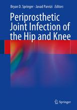 Periprosthetic Joint Infection of the Hip and Knee 2013