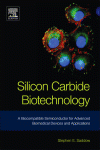 Silicon Carbide Biotechnology: A Biocompatible Semiconductor for Advanced Biomedical Devices and Applications 2011