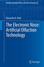 The Electronic Nose: Artificial Olfaction Technology 2013