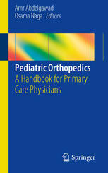 Pediatric Orthopedics: A Handbook for Primary Care Physicians 2013