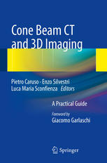 Cone Beam CT and 3D imaging: A Practical Guide 2013