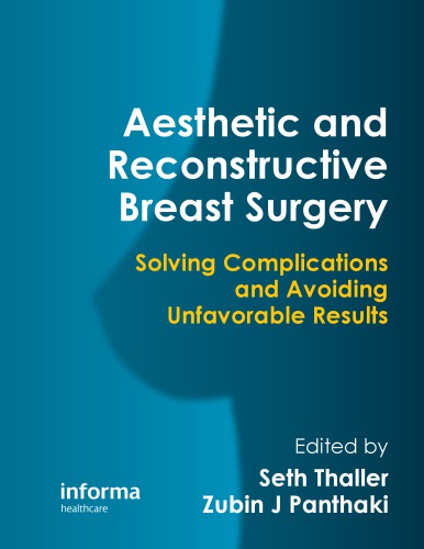 Aesthetic and Reconstructive Breast Surgery: Solving Complications and Avoiding Unfavorable Results 2012
