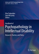 Handbook of Psychopathology in Intellectual Disability: Research, Practice, and Policy 2013