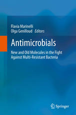 Antimicrobials: New and Old Molecules in the Fight Against Multi-resistant Bacteria 2013