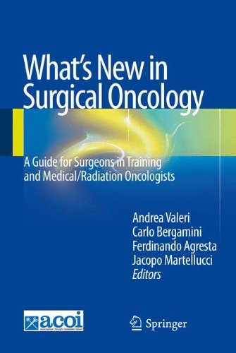 What's New in Surgical Oncology: A Guide for Surgeons in Training and Medical/Radiation Oncologists 2013