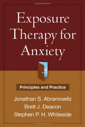 Exposure Therapy for Anxiety: Principles and Practice 2012