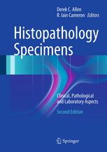 Histopathology Specimens: Clinical, Pathological and Laboratory Aspects 2012