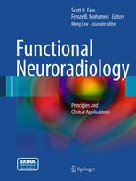 Functional Neuroradiology: Principles and Clinical Applications 2011