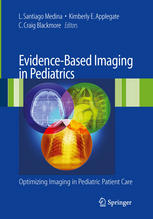 Evidence-Based Imaging in Pediatrics: Improving the Quality of Imaging in Patient Care 2009