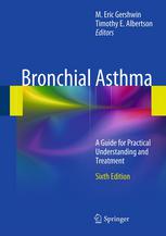 Bronchial Asthma: A Guide for Practical Understanding and Treatment 2011
