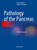Pathology of the Pancreas: A Practical Approach 2013