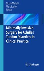 Minimally Invasive Surgery for Achilles Tendon Disorders in Clinical Practice 2012