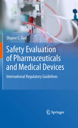Safety Evaluation of Pharmaceuticals and Medical Devices: International Regulatory Guidelines 2010