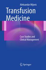 Transfusion Medicine: Case Studies and Clinical Management 2011
