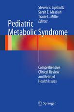 Pediatric Metabolic Syndrome: Comprehensive Clinical Review and Related Health Issues 2012