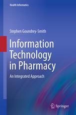 Information Technology in Pharmacy: An Integrated Approach 2012