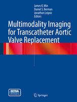 Multimodality Imaging for Transcatheter Aortic Valve Replacement 2013