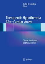 Therapeutic Hypothermia After Cardiac Arrest: Clinical Application and Management 2012