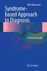 Syndrome-based Approach to Diagnosis: A Practical Guide 2013