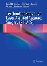Textbook of Refractive Laser Assisted Cataract Surgery (ReLACS) 2012
