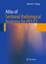 Atlas of Sectional Radiological Anatomy for PET/CT 2012