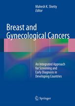 Breast and Gynecological Cancers: An Integrated Approach for Screening and Early Diagnosis in Developing Countries 2013
