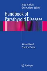 Handbook of Parathyroid Diseases: A Case-Based Practical Guide 2012