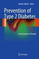 Prevention of Type 2 Diabetes: From Science to Therapy 2012
