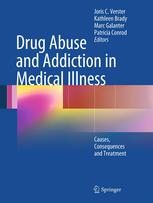 Drug Abuse and Addiction in Medical Illness: Causes, Consequences and Treatment 2012
