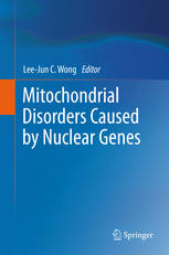 Mitochondrial Disorders Caused by Nuclear Genes 2012