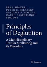 Principles of Deglutition: A Multidisciplinary Text for Swallowing and its Disorders 2012